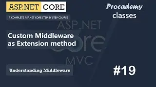 #19 Custom Middleware Extensions | Understanding Middleware | ASP.NET Core MVC Course