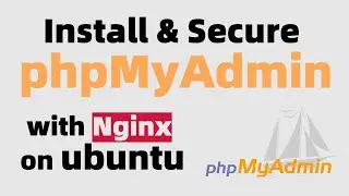 How to Install and secure phMyAdmin on ubuntu 22.04 | #phpmyadmin  #ubuntu  #nginx  | Latest 2023