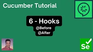 6 | Cucumber Tutorial | Hooks | Conditional Hooks | Global Hooks