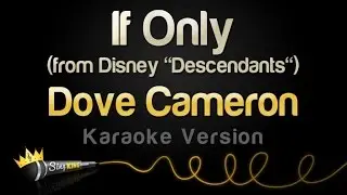 Dove Cameron - If Only (from Disney Descendants) (Karaoke Version)