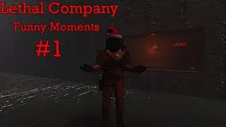 Lethal Company Funny Moments #1