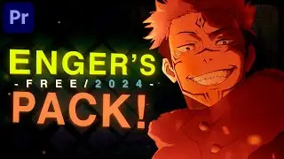 ENGERS 2024 EDITING PACK! - Premiere Pro (for edits/AMVs)