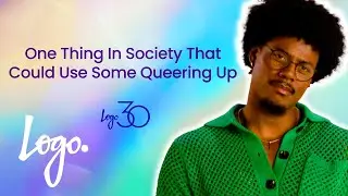 One Thing in Society That Could Use Some 'Queering Up' | Logo30 2023