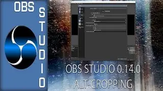 OBS Studio Update:  Alt-Cropping is Back!