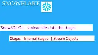 Snowflake Loading Using SnowSQL CLI-3