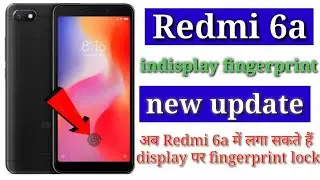 Redmi 6A fingerprint lock | redmi 6a screen fingerprint kaise lagaen | redmi 6a screen fingerprint