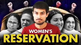 Womens Reservation: Good or Bad? | Dhruv Rathee