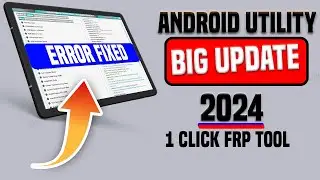Finally Android Utility New Update🔥All Samsung FRP Bypass 2024 ADB Enable Fail | Samsung FRP Tool.