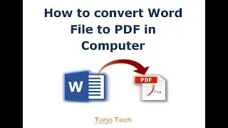 How to Convert Word File to PDF in Computer || Word File into PDF Convert || PDF  || Turjo Tech