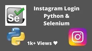 Login To Instagram With Python & Selenium ( Web Automation )