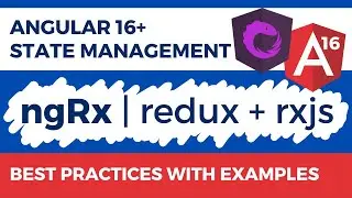 Angular 16 NgRx Tutorial with Example | Redux | RxJs - Complete Guide