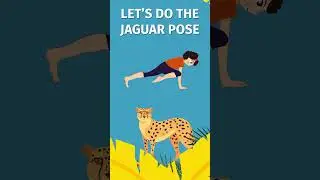 Let’s learn the Jaguar pose! 