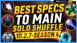 The BEST Specs to MAIN for SOLO SHUFFLE in 10.2.7 - SEASON 4