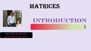 Matrices : Introduction 1