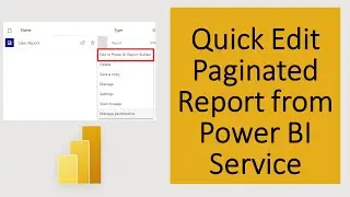 Quick Edit Power BI Paginated Report from Power BI Service