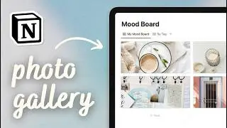 10+ Best Tips to Create Photo Gallery in Notion | Step-by-Step Tutorial (2024)