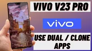 VIVO V23 Pro : Use Dual / Clone Apps