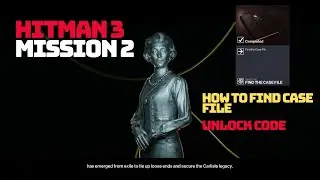 HITMAN 3 - Death in the Family - How to find the Case File - Unlock Code