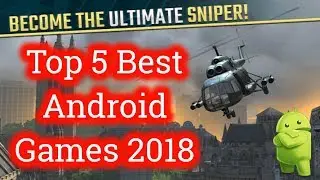 Top 5 Best Android Games 2018