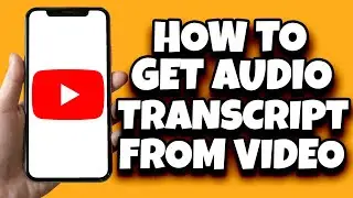 How To Get Audio Transcript From YouTube Video (Fast)