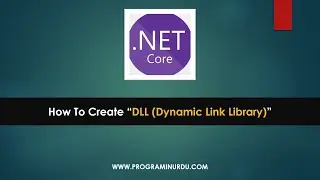 C# .NET Core Tutorials In Urdu & Hindi - How to create 