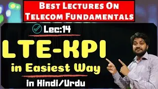 LTE KPI Hindi/Urdu | Best lecture for Nokia,ericsson and huawei engineers | Wireless communication |