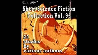 Short Science Fiction Collection 094 by Various read by Various Part 1/2 | Full Audio Book