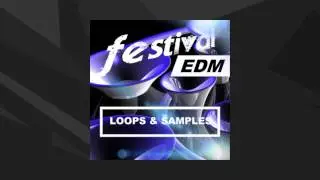 Festival EDM Sample Pack - EDM Loops and Samples