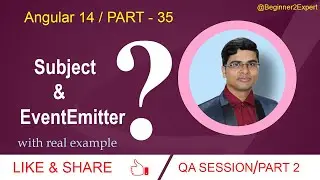 Part 35 - Best way to communicate among components | Event Emitter & Subject | Angular 14 series