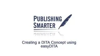 Creating a Concept Using easyDITA