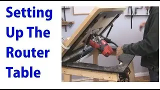 Setting Up and Using a Router Table -  a woodworkweb video