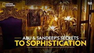 Abu & Sandeep's Secrets to Sophistication | Design HQ | Full Episode | S1-E8 | National Geographic