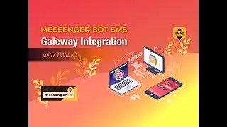 Messenger Bot SMS Gateway Integration with Twilio - Light Mode