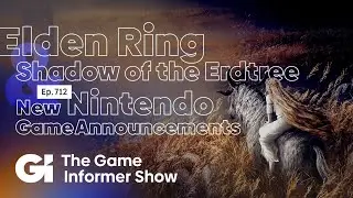 Elden Ring: Shadow Of The Erdtree, Zelda, Metroid, And More Nintendo | GI Show