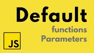 Javascript - Default Parameter prior ES6 | Default Parameter in ES6