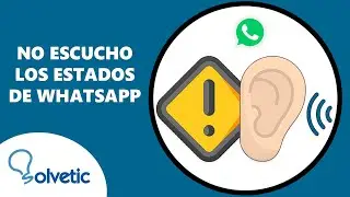 ⚠️  No Se ESCUCHAN los ESTADOS de WHATSAPP ✔️ SOLUCION