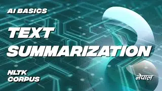 Text Summarization | NLTK Corpus StopWords | #nlp #ai #ml #basics #practice #asmr #nepal