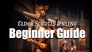 ESO Beginner Guide: Top 10 Beginner Tips for New Players in Elder Scrolls Online (XBox One, PS4, PC)