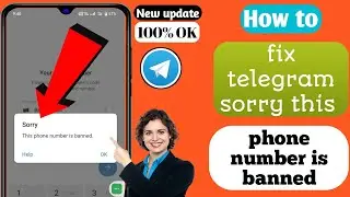 how to fix telegram sorry this phone number is banned.