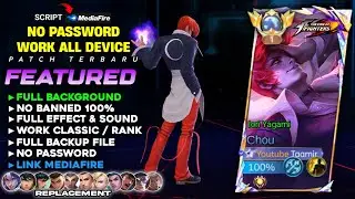 NEW | Script Skin Chou KOF No Password | Full Effect & Sound - Patch Terbaru