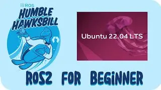 Install ROS2 Humbal  on UBuntu 22.04 | ROS2 For Beginners