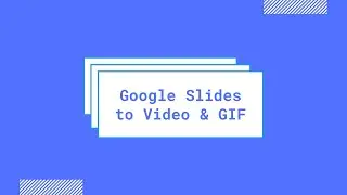 Convert Google Slides to Video