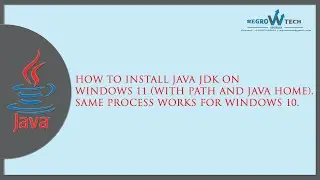 How to Install Java JDK on Windows 11 (with path and JAVA_HOME).  Same process works for Windows 10.