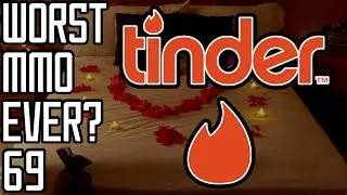 Worst MMO Ever? - Tinder