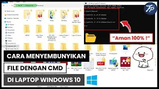 Cara Menyembunyikan File Dengan CMD Di Laptop Windows 10