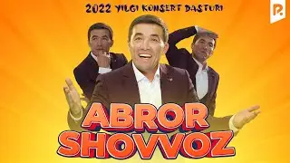 Abror Shovvoz - 2022-yilgi konsert dasturi