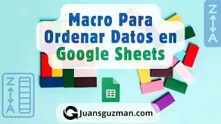 Macro para ordenar datos en Google Sheets