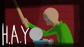 H.A.Y {AMV} (Baldi’s basics Part 1)