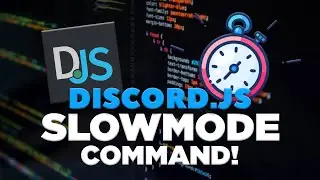 [NEW] DISCORD.JS SLOWMODE COMMAND!