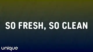 Outkast - So Fresh, So Clean (Lyrics)